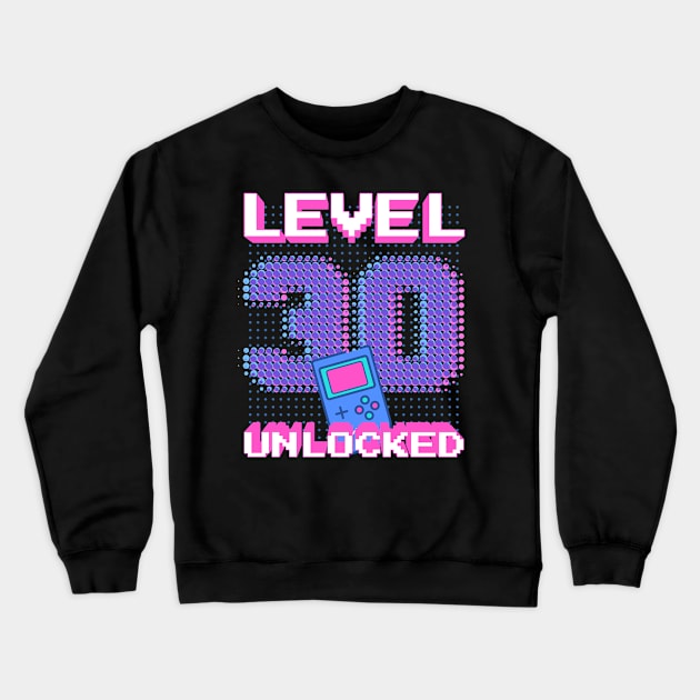 Retro Level 30 Unlocked Shirt 30th Video Gamer Birthday Gift Crewneck Sweatshirt by BitcoinSweatshirts